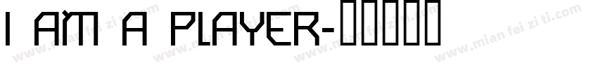 I AM A PLAYER字体转换